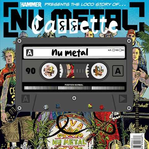 Cassette 017 - Nu Metal