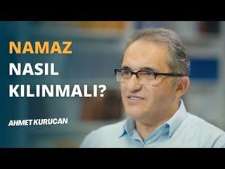 Kimin namazı makbuldur - AHMET KURUCAN