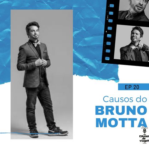 EP 20 - Causos do Bruno Motta