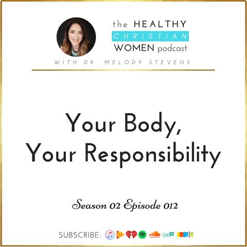 S02 E012: Your Body, Your Responsibility