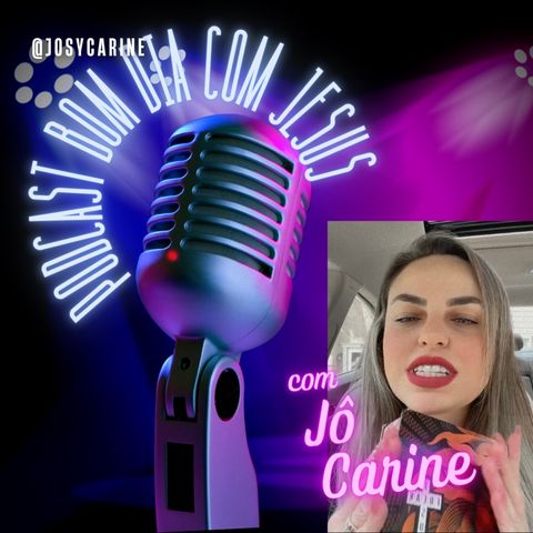 Episódio 2 - podcast de Jô Carine