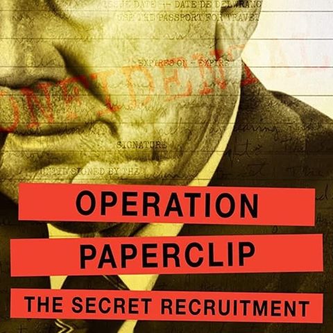 "Operation Paperclip Shadows Allies: THE CIA NAZI CONNECTION"