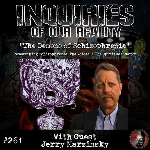 #261 "The Demons of Schizophrenia" with Jerry Marzinsky