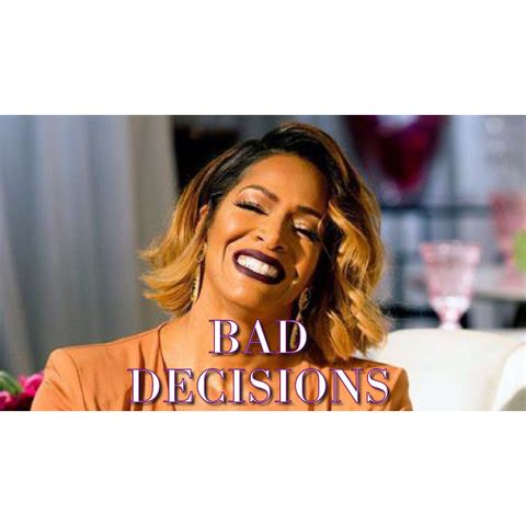 Sheree Whitfield & Bad Decisions in Business & Men