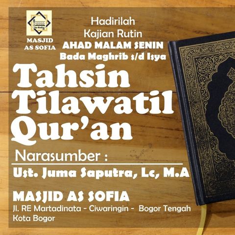 EPS #3 TAHSIN TILAWATIL QUR'AN, Ust. Juma Saputra, Lc. MA., 02 Januari 2022  Masjid As-Sofia