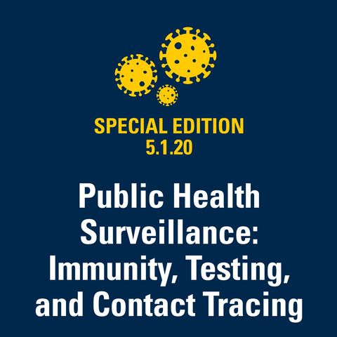 Public Health Surveillance: Immunity, Testing, and Contact Tracing 5.1.20