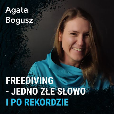 O zawodach we freedivingu – Agata Bogusz
