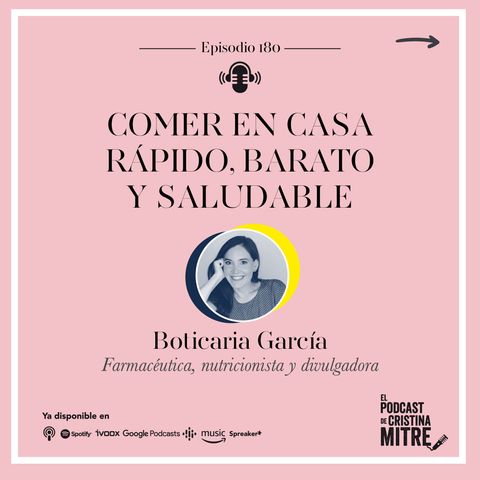 Comer en casa rápido, barato y saludable, con Boticaria García. Episodio 180.