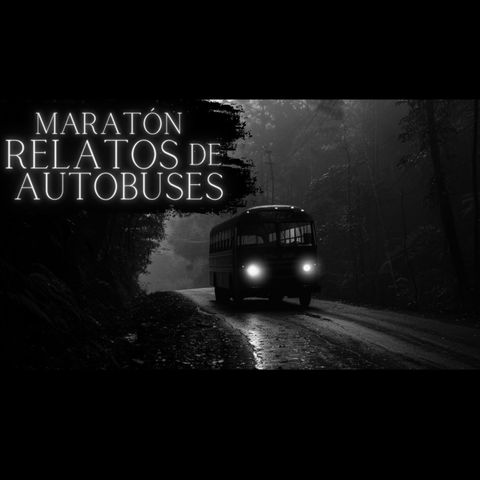 MARATÓN 11 HISTORIAS de TERROR de AUTOBUSES en CARRETERA (Recopilación Vol. 4-6)