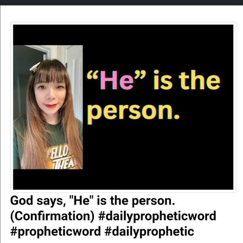 God says, "He" is the person. (Confirmation) #dailypropheticword #propheticword #dailyprophetic