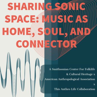 Sharing Sonic Space: Music as Home, Soul and Connector