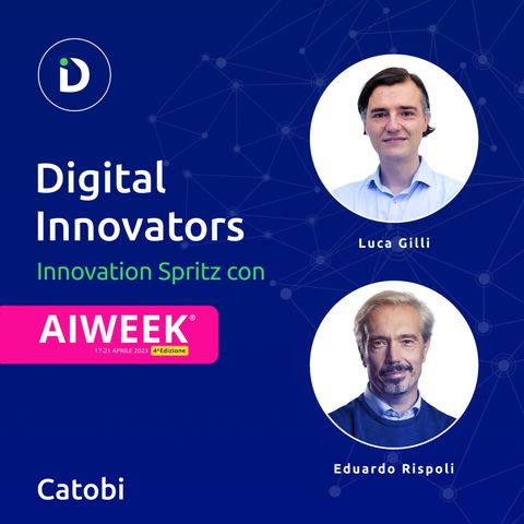 Digital Innovators No. 199 - Intervista a Luca Gilli & Eduardo Rispoli - Innovation Spritz