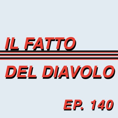 Ep. 140 - Ci sei sempre, ma non sei più tu