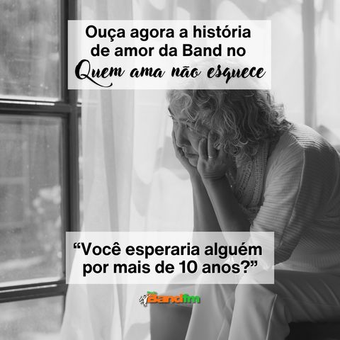 VOCÊ ESPERARIA ALGUÉM POR 10 ANOS? - QUEM AMA NÃO ESQUECE 13/11/2024