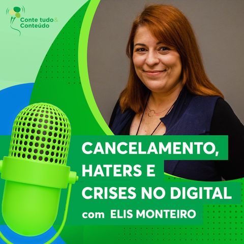 Episódio 19 - Cancelamento, Crises e Haters no Digital - Elis Monteiro