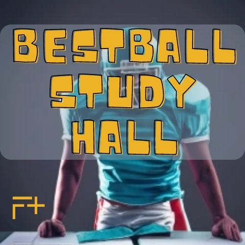 Mastering Best Ball Draft Strategies for Week 17 | Best Ball Study Hall