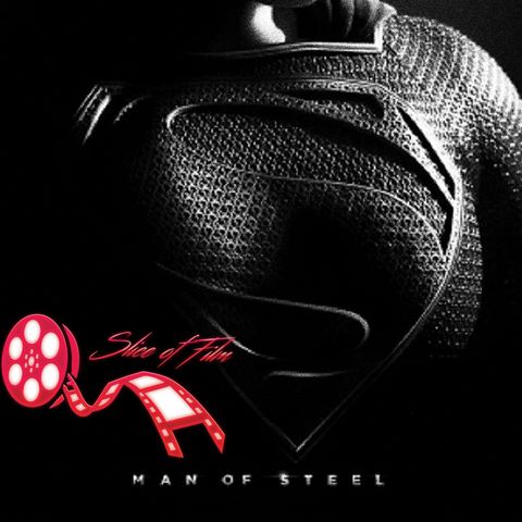 Slice Of Man Of Steel : Slice Of Film