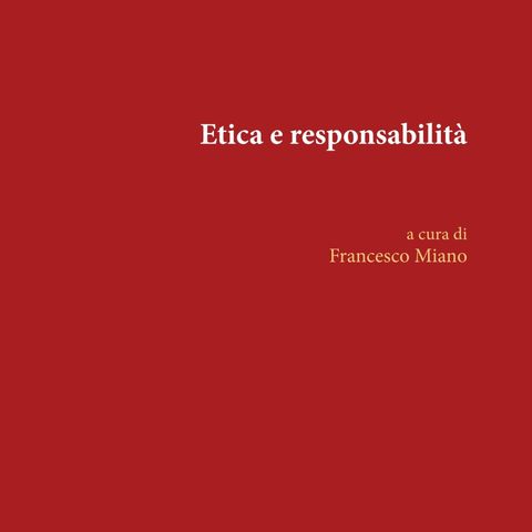 Francesco Miano "Etica e Responsabilità"