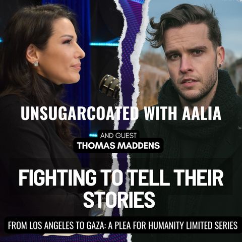 EP 100 LIMITED SERIES: From Los Angeles to Gaza: A Plea for Humanity -with Thomas Maddens