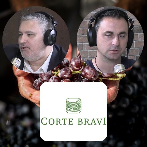 EP.21 - CORTE BRAVI e i suoi VINI raccontati da ANDREA BRUNELLI