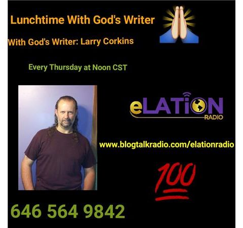 Lunchtime With God's Writer: Living Your