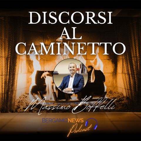 Discorsi al Caminetto: Massimo Boffelli
