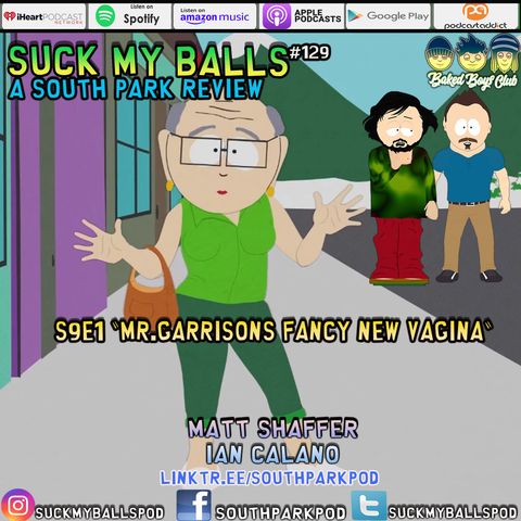 SMB #129  - S9E1 Mr.Garrison’s Fancy New Vagina - “Dude, Mr.Garrison Has Tits”