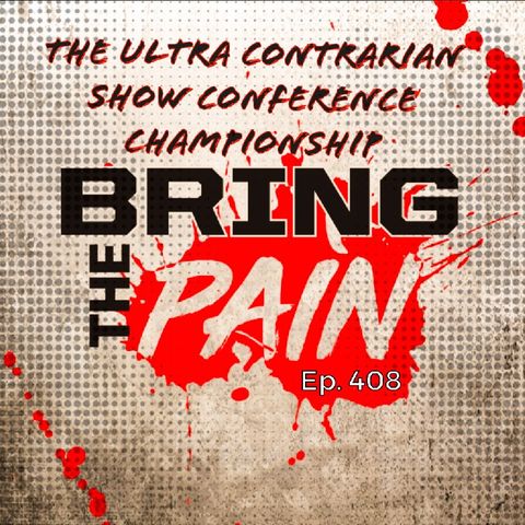 The Ultra Contrarian Show: Conference Championship