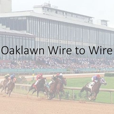 Wire to Wire Podcast Oaklawn Handicapping 2/29/2020
