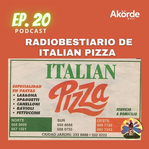 Ep. 20 Radiobestiario de Italian Pizza