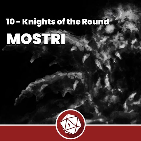 Mostri - Knights of the Round 10
