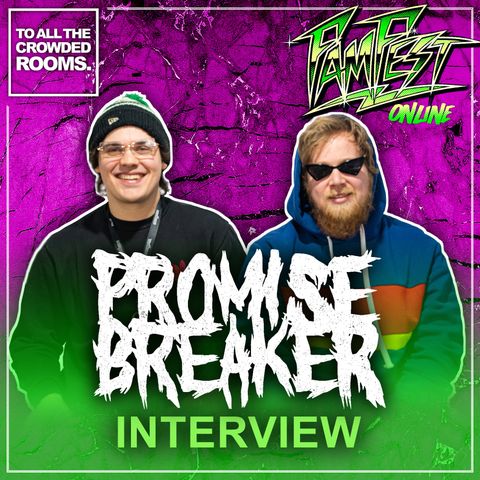 Interview with Tyler Beam & Jake Lepley of Promise Breaker - Famfest Online 2021