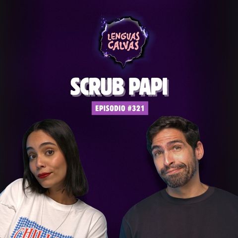 #321 SCRUB PAPI