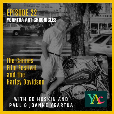 Episode 22: The Cannes Film Festival and the Harley Davidson