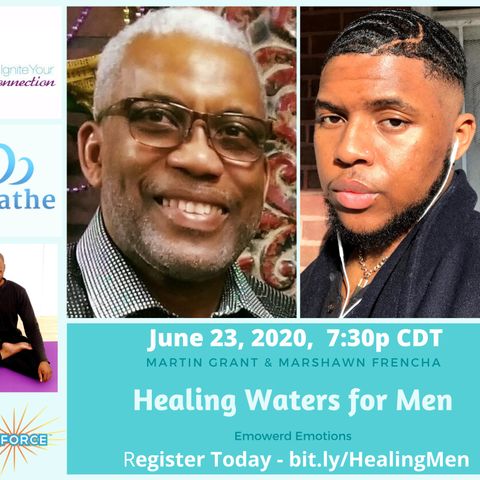 Day #2 - Healing Waters for Men - Martin Grant & Marshawn Frencha