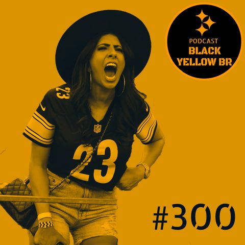 BlackYellowBR 300 - Torcedoras do Steelers (vol2)