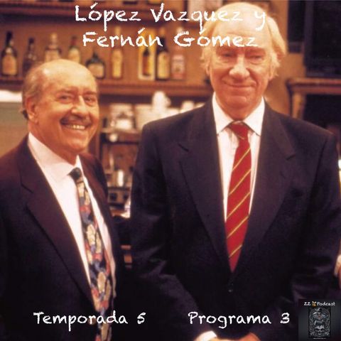López Vazquez y Fernán Gómez