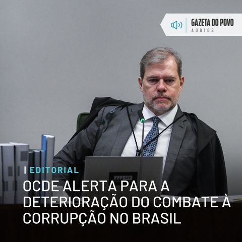 Editorial: OCDE alerta para a deterioração do combate à corrupção no Brasil