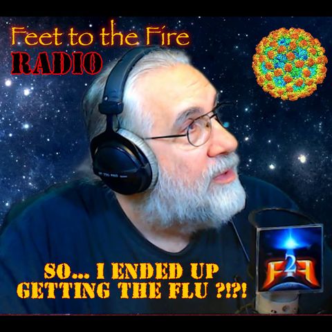 F2F Radio - So, I Got The Flu??