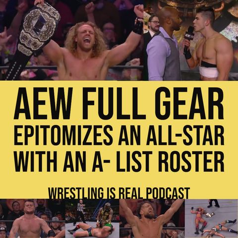 AEW Full Gear Epitomizes An All-Star Card With an A-List Roster (ep.653)