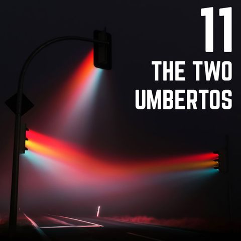 Stop Light Stories 11 - The Two Umbertos
