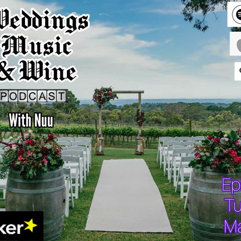 Weddings Music and Wine With Nuu EP 8