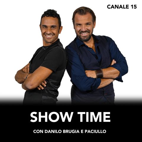 Show Time - Puntata di Lunedì 20 Maggio 2024