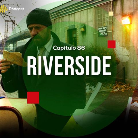 Capítulo 86: Riverside
