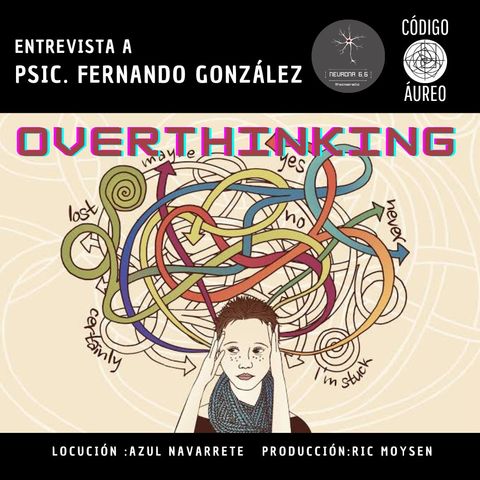 Código Áureo. Overthinking