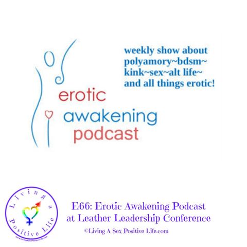 E66: Erotic Awakening Podcast at Leather Leadership Conference