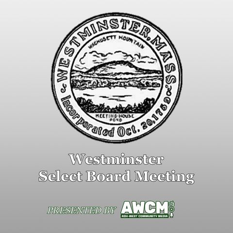 7-24-2023 - Westminster Select Board Meeting