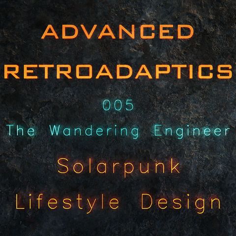The Wandering Engineer | Episode 005