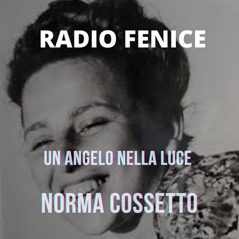 Norma Cossetto, un angelo nella luce