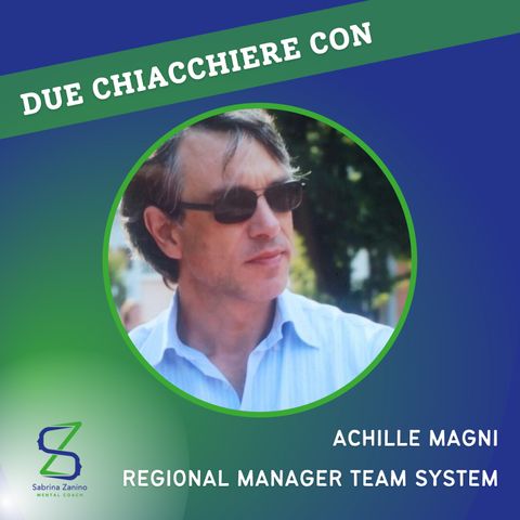 033 - Due chiacchiere con Achille Magni, Regional Manager Team System